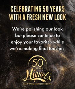 Promotional graphic celebrating the 50th anniversary of Miguel's California Mexican Cocina with a message about a new look and continued service during renovation, set against a sparkling dark background.