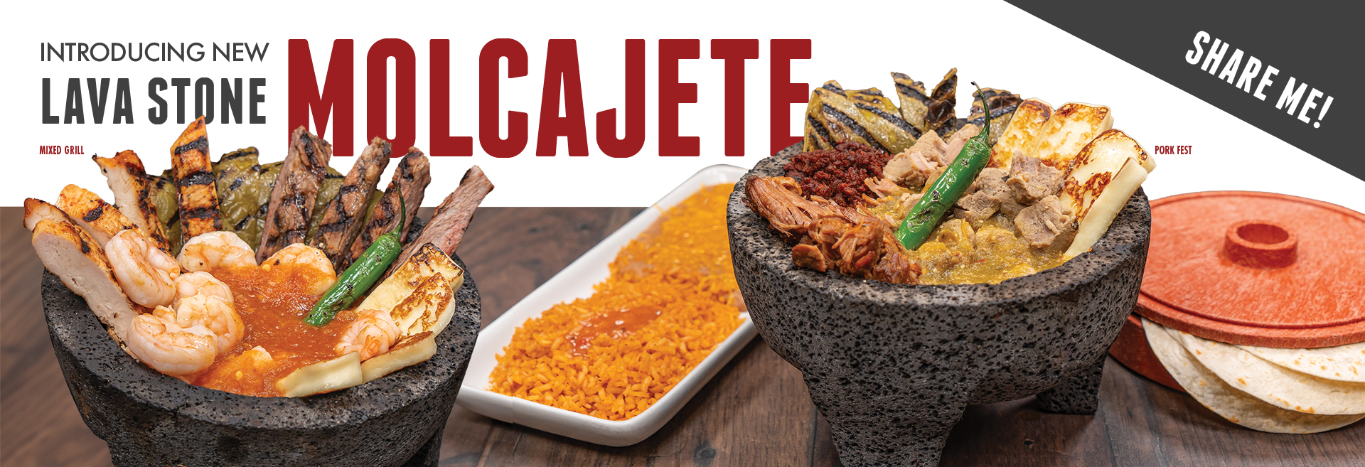 Promotional image featuring two versions of the Lava Stone Molcajete dish. On the left, the Mixed Grill Molcajete contains marinated chicken breast, steak, grilled shrimp, and nopales. On the right, the Pork Fest Molcajete is filled with various pork cuts, nopales, and is topped with red chili sauce. Both are served with a side of rice and a stack of tortillas, with the phrase "SHARE ME!" encouraging communal dining. The header reads "INTRODUCING NEW LAVA STONE MOLCAJETE" in bold letters.